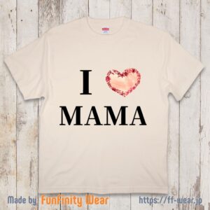 【母の日Tシャツ】ILOVEMAMA